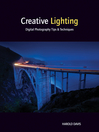 Creative Lighting (eBook): Digital Photography Tips and Techniques
